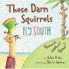 Those Darn Squirrels Fly South (Paperback) - Adam Rubin Photo