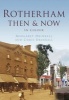 Rotherham Then & Now (Hardcover, New) - Margaret Drinkall Photo