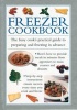 Freezer Cookbook - the Busy Cook's Practical Guide to Preparing and Freezing in Advance (Hardcover) - Valerie Ferguson Photo