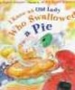 I Know an Old Lady Who Swallowed a Pie (Hardcover) - Alison Jackson Photo