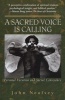 A Sacred Voice is Calling - Personal Vocation and Social Conscience (Paperback) - John Neafsey Photo