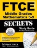 Ftce Middle Grades Mathematics 5-9 Secrets Study Guide - Ftce Test Review for the Florida Teacher Certification Examinations (Paperback) - Ftce Exam Secrets Test Prep Photo