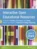 Interactive Open Educational Resources - A Guide to Finding, Choosing, and Using What's Out There to Transform College Teaching (Paperback) - John D Shank Photo