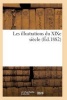 Les Illustrations Du Xixe Siecle (French, Paperback) - Sans Auteur Photo