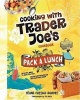 Pack a Lunch! Cooking with Trader Joe's Cookbook (Hardcover) - Celine Cossou Bordes Photo