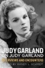 Judy Garland on Judy Garland - Interviews and Encounters (Hardcover) - Randy L Schmidt Photo