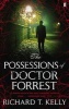 The Possessions of Doctor Forrest (Paperback, Main) - Richard T Kelly Photo