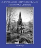 A Fine and Private Place - Jesmond Old Cemetary, Newcastle Upon Tyne (Paperback) - Alan Morgan Photo