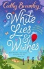 White Lies and Wishes (Paperback) - Cathy Bramley Photo