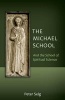 The Michael School - And the School of Spiritual Science (Paperback) - Peter Selg Photo