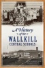 A History of the Wallkill Central Schools (Paperback) - A J Schenkman Photo