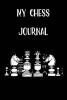 My Chess Journal - Blank Lined Journal - 6x9 - Chess Game Player (Paperback) - Passion Imagination Journals Photo