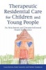 Therapeutic Residential Care for Children and Young People - An Attachment and Trauma-informed Model for Practice (Paperback, New) - Susan Barton Photo