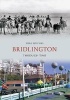 Bridlington Through Time (Paperback) - Mike Hitches Photo