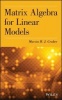 Matrix Algebra for Linear Models (Hardcover) - Marvin HJ Gruber Photo