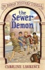 The Sewer Demon (Paperback) - Caroline Lawrence Photo