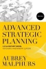 Advanced Strategic Planning - A 21st-Century Model for Church and Ministry Leaders (Paperback, 3rd Revised edition) - Aubrey Malphurs Photo