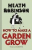 Heath Robinson: How to Make a Garden Grow (Hardcover) - WHeath Robinson Photo