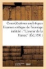 Considerations Analytiques. Examen Critique de L'Ouvrage Intitule: 'L'avenir de La France' - , de C.-F. Nicod, Cure de La Croix-Rousse... (French, Paperback) - Sans Auteur Photo