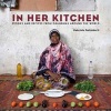 In Her Kitchen - Favorite Recipes from Grandmas Around the World (Hardcover) - Gabriele Galimberti Photo