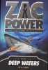 Zac Power #2: Deep Waters - 24 Hours to Save the World ... and Finish His Homework (Paperback, First) - H I Larry Photo