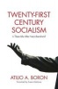 Twenty-First Century Socialism - Is There Life After Neo-Liberalism? (Paperback) - Atilio A Boron Photo