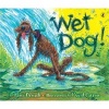 Wet Dog! (Paperback) - Elise Broach Photo