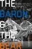 The Baron and the Bear - Rupp's Runts, Haskins's Miners, and the Season That Changed Basketball Forever (Hardcover) - David Kingsley Snell Photo