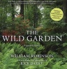 The Wild Garden (Hardcover, Extended edition) - William Robinson Photo