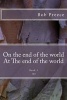 On the End of the World at the End of the World - Book 3 Me (Paperback) - Bob Preece Photo