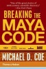 Breaking the Maya Code (Paperback, 3rd Revised edition) - Michael D Coe Photo