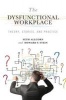 The Dysfunctional Workplace - Theory, Stories, and Practice (Hardcover) - Seth Allcorn Photo