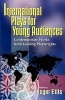 International Plays for Young Audiences - Contemporary Work from Leading Playwrights (Paperback, 1st ed) - Roger Ellis Photo