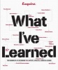  What I've Learned - The Meaning of Life According to 65 Artists, Athletes, Leaders & Legends (Hardcover) - Esquire Photo