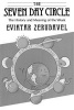 The Seven Day Circle - History and Meaning of the Week (Paperback, Reprinted edition) - Eviatar Zerubavel Photo