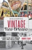 Discovering Vintage New Orleans - A Guide to the City's Timeless Shops, Bars, Hotels & More (Paperback) - Bonnye E Stuart Photo