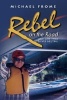 Rebel on the Road - And Why I Was Never Neutral (Paperback) - Michael Frome Photo