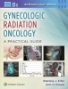 Gynecologic Radiation Oncology: A Practical Guide (Hardcover) - Patricia J Eifel Photo