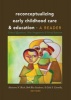 Reconceptualizing Early Childhood Care and Education - Critical Questions, New Imaginaries and Social Activism: A Reader (Paperback, New edition) - Marianne N Bloch Photo