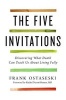 The Five Invitations - Discovering What Death Can Teach Us about Living Fully (Hardcover) - Frank Ostaseski Photo