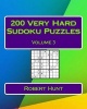 200 Very Hard Sudoku Puzzles Volume 3 - Very Hard Sudoku Puzzles for Advanced Players (Paperback) - Robert Hunt Photo