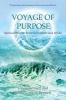 Voyage of Purpose - Spiritual Wisdom from Near-Death Back to Life (Paperback) - David Bennett Photo