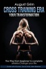 Cross Training Era - Your Transformation.: The Way from Begginer to Complete Athlete. Change Your Life (Paperback) - August Grim Photo