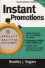 Instant Promotions - Tactics That Get Your Business Noticed and Bring in Customers (Paperback) - Brad Sugars Photo