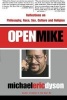 Open Mike - Reflections on Racial Identities, Popular Cultures and Freedom Struggles (Paperback) - Michael Eric Dyson Photo