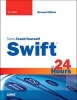 Swift in 24 Hours, Sams Teach Yourself (Paperback, 2nd Revised edition) - BJ Miller Photo