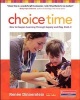 Choice Time - How to Deepen Learning Through Inquiry and Play, Prek-2 (Paperback) - Renee Dinnerstein Photo