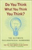 Do You Think What You Think You Think? - The Ultimate Philosophical Handbook (Paperback) - Julian Baggini Photo