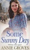 Some Sunny Day (Paperback, Revised) - Annie Groves Photo