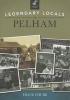 Legendary Locals of Pelham (Paperback) - Diane Chubb Photo